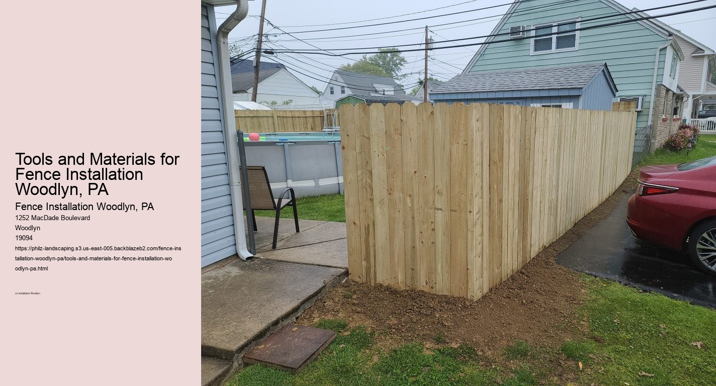 Tools and Materials for Fence Installation Woodlyn, PA